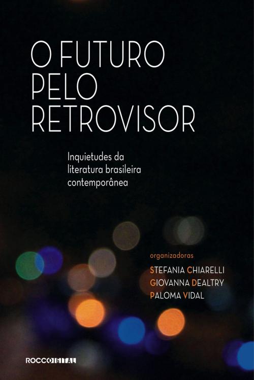 Cover of the book O futuro pelo retrovisor by , Rocco Digital