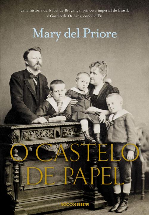 Cover of the book O Castelo de Papel by Mary del Priore, Rocco Digital