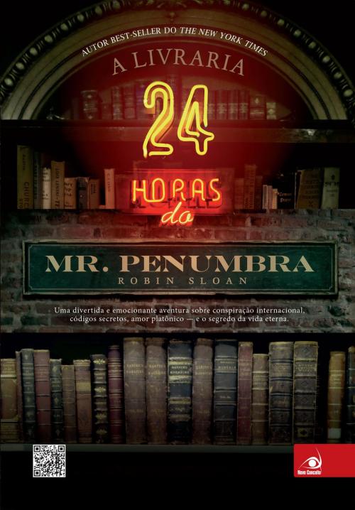 Cover of the book A livraria 24 horas do Mr. Penumbra by Robin Sloan, Editora Novo Conceito