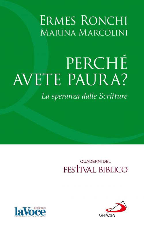 Cover of the book Perché avete paura? La speranza dalle Scritture by Ermes Ronchi, Marina Marcolini, San Paolo Edizioni