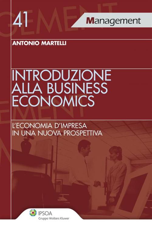 Cover of the book Introduzione alla business economics by Antonio Martelli, Ipsoa
