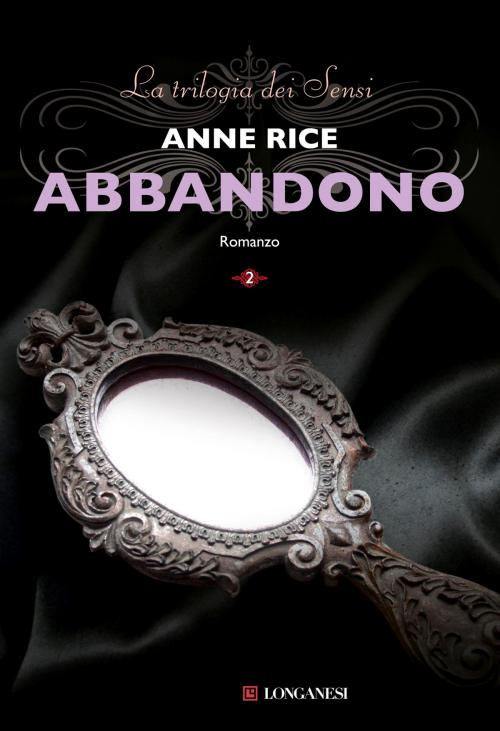 Cover of the book Abbandono by Anne Rice, Longanesi