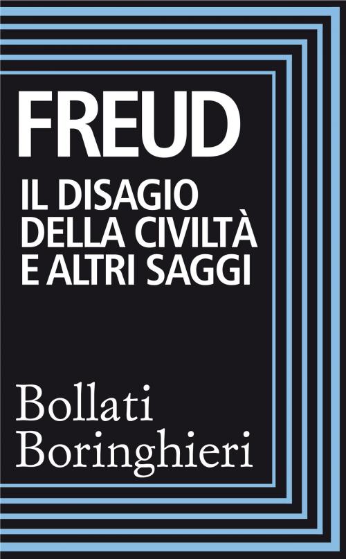 Cover of the book Il disagio della civiltà e altri saggi by Sigmund Freud, Bollati Boringhieri