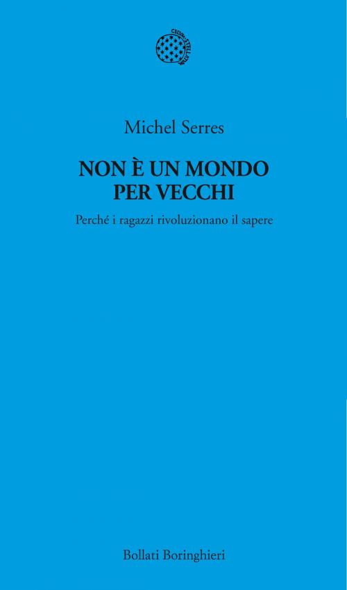 Cover of the book Non è un mondo per vecchi by Michel Serres, Bollati Boringhieri