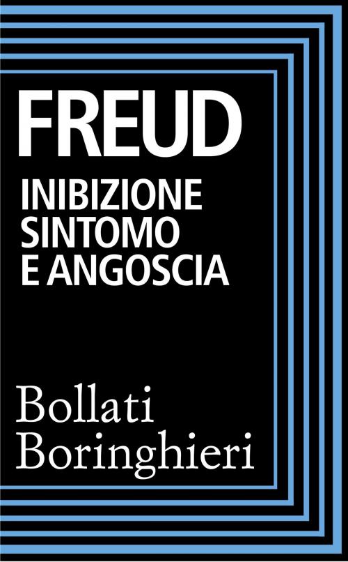 Cover of the book Inibizione, sintomo e angoscia by Sigmund Freud, Bollati Boringhieri