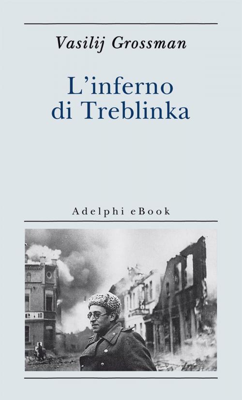 Cover of the book L'inferno di Treblinka by Vasilij Grossman, Adelphi