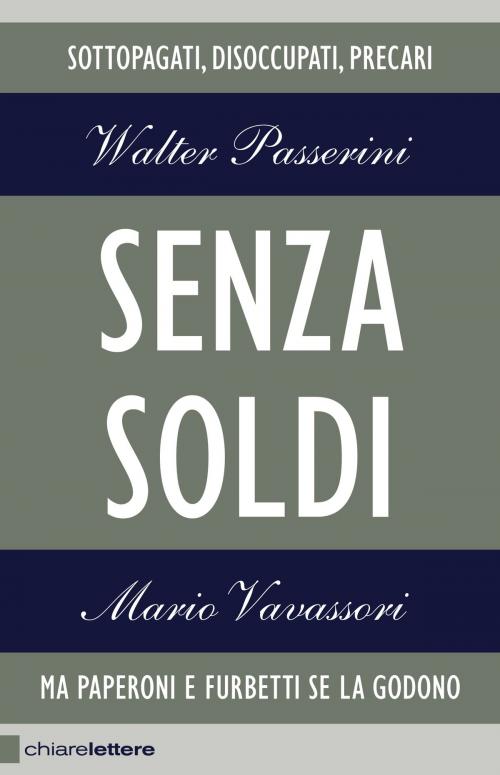 Cover of the book Senza soldi by Walter Passerini, Mario Vavassori, Chiarelettere