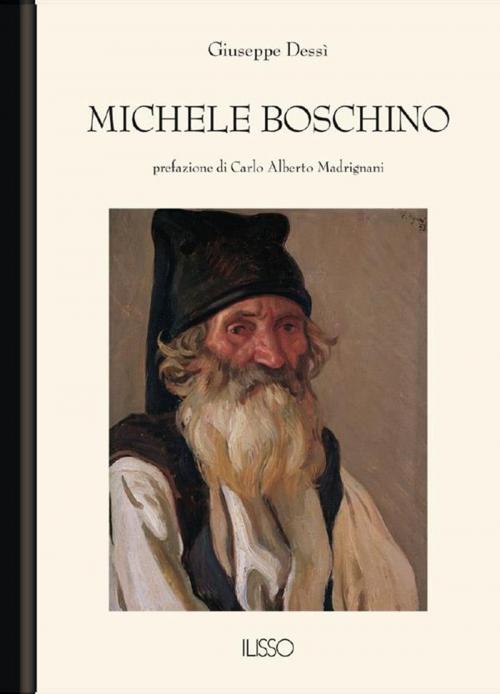 Cover of the book Michele Boschino by Giuseppe Dessì, Ilisso Edizioni