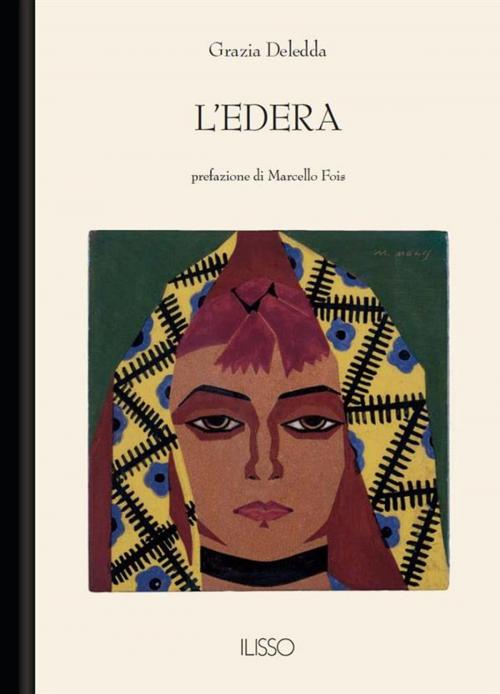 Cover of the book L'edera by Grazia Deledda, Ilisso Edizioni