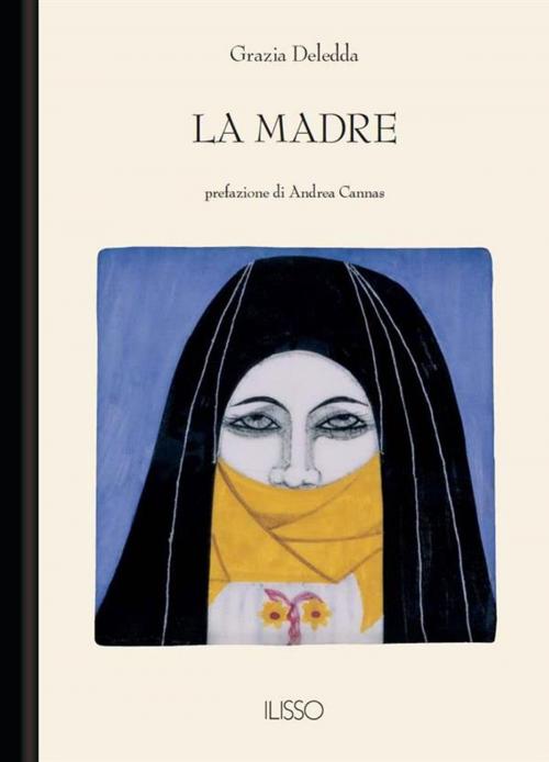 Cover of the book La madre by Grazia Deledda, Ilisso Edizioni