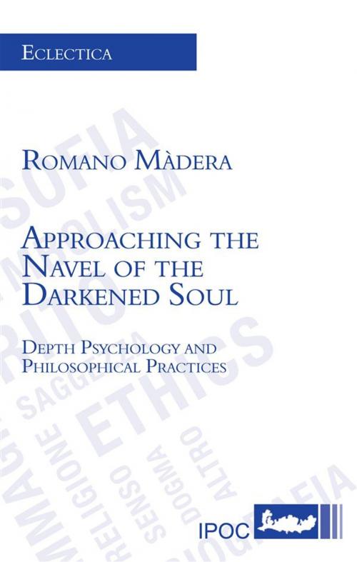 Cover of the book Approaching the Navel of the Darkened Soul by Romano Màdera, IPOC Italian Path of Culture