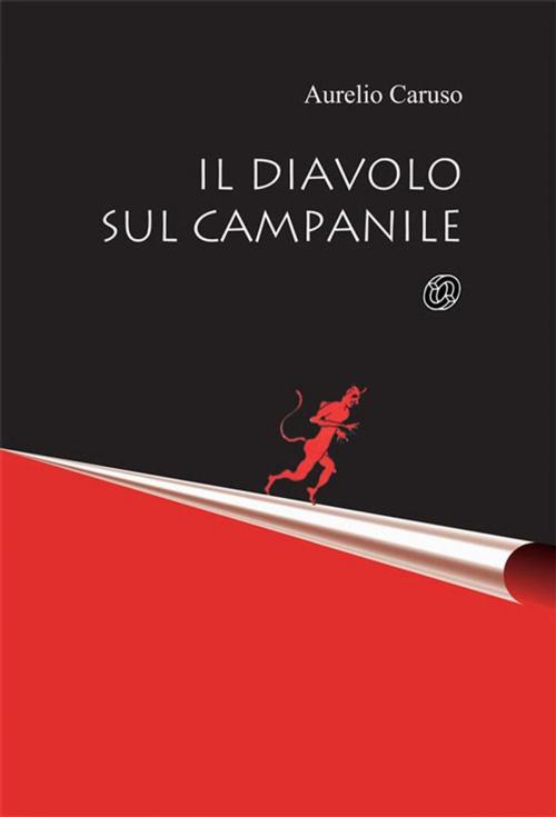 Cover of the book Il diavolo sul campanile by Aurelio Caruso, Nuova Ipsa Editore