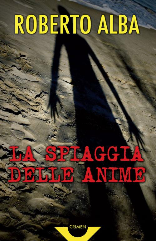 Cover of the book La spiaggia delle anime by Roberto Alba, Gremese Editore