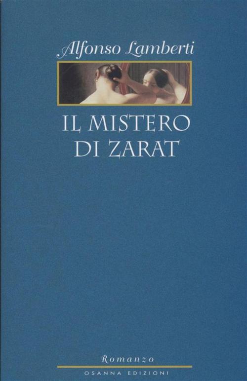 Cover of the book Il Mistero di Zarat by Alfonso Lamberti, Osanna Edizioni