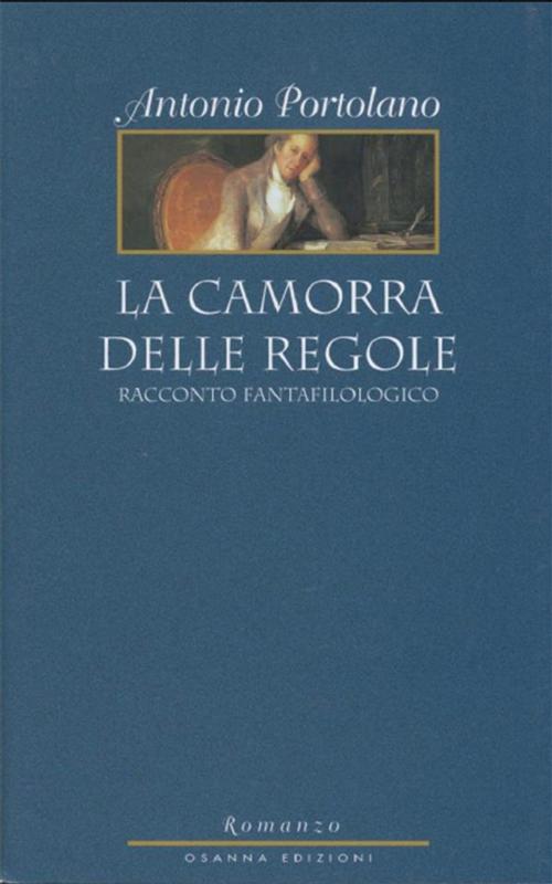 Cover of the book La camorra delle regole by Antonio Portolano, Osanna Edizioni
