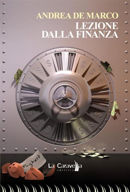 Cover of the book Lezione dalla finanza by Andrea De Marco, La Caravella