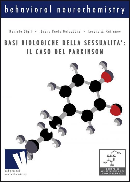 Cover of the book Basi biologiche della sessualita’: il caso Parkinson by Bruna Paola Pietrobono, Lorena A. Cattaneo, Daniele Gigli, Volume Edizioni s.r.l.
