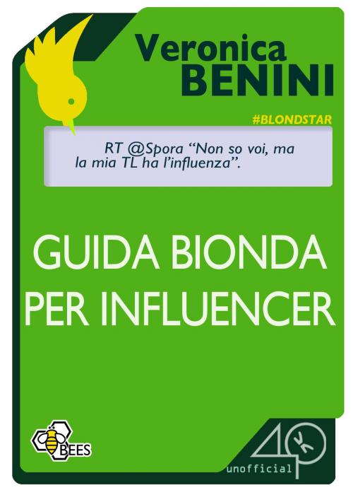 Cover of the book Guida bionda per influencer by Veronica Benini, 40K Unofficial