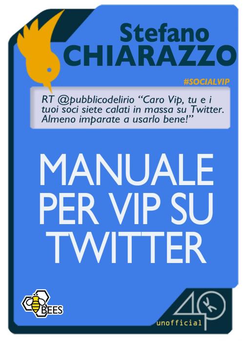 Cover of the book Manuale per Vip su Twitter by Stefano Chiarazzo, 40K Unofficial
