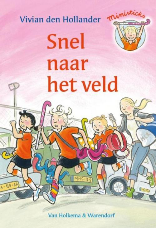 Cover of the book Snel naar het veld by Vivian den Hollander, Uitgeverij Unieboek | Het Spectrum