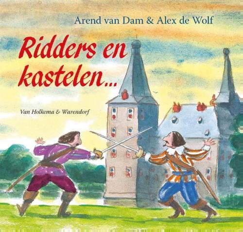 Cover of the book Ridders en kastelen by Arend van Dam, Alex de Wolf, Uitgeverij Unieboek | Het Spectrum