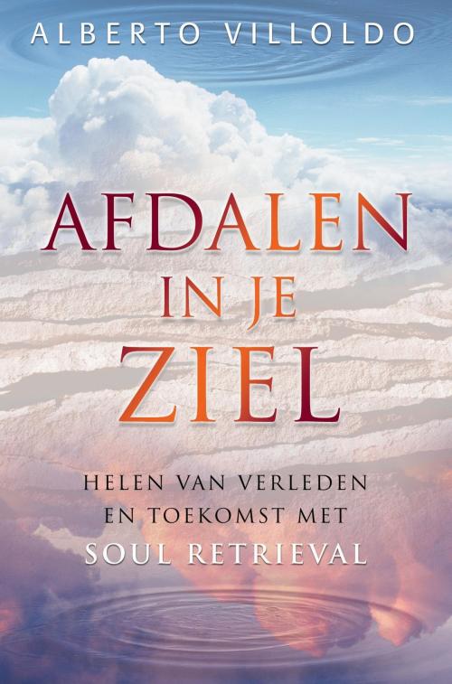 Cover of the book Afdalen in je ziel by Alberto Villoldo, VBK Media