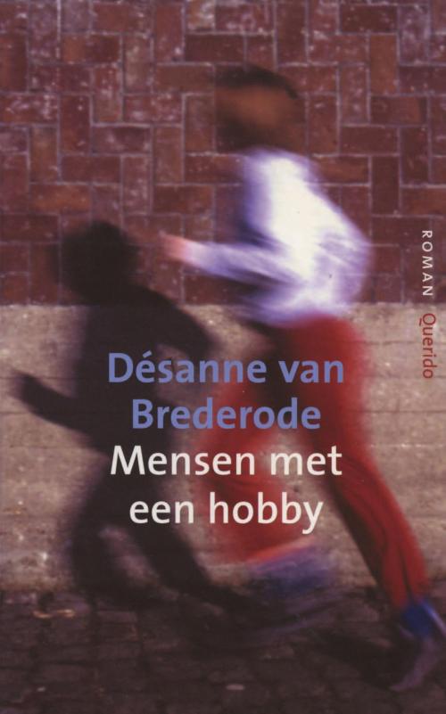 Cover of the book Mensen met een hobby by Désanne van Brederode, Singel Uitgeverijen