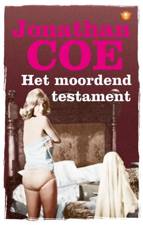 Cover of the book Het moordend testament by Jonathan Coe, Bezige Bij b.v., Uitgeverij De