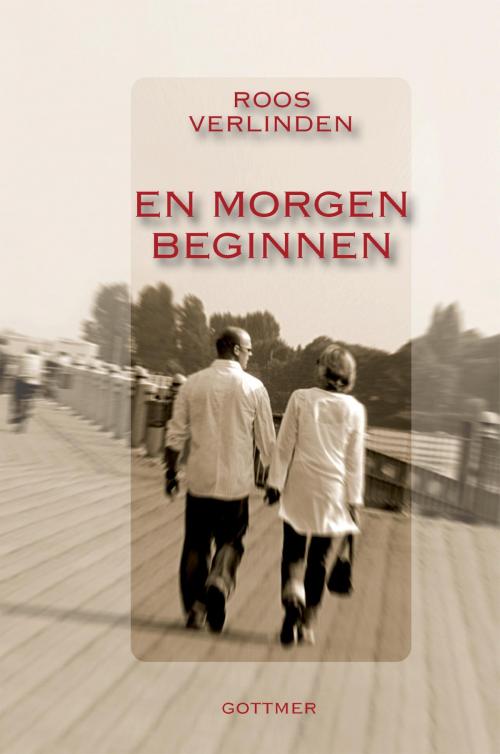 Cover of the book En morgen beginnen by Roos Verlinden, Gottmer Uitgevers Groep b.v.
