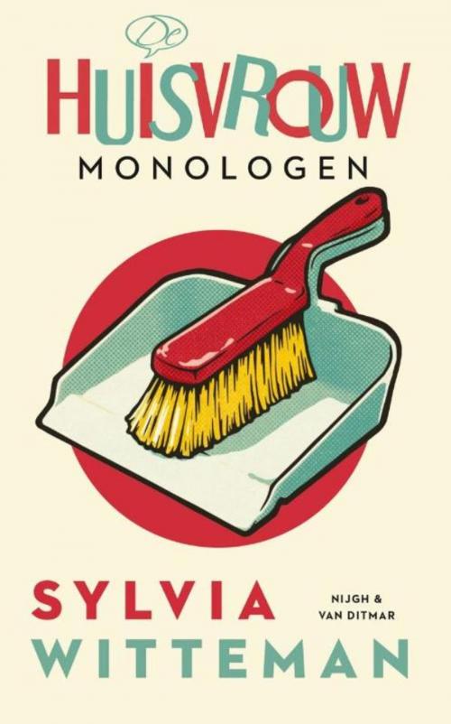 Cover of the book De huisvrouwmonologen by Sylvia Witteman, Singel Uitgeverijen