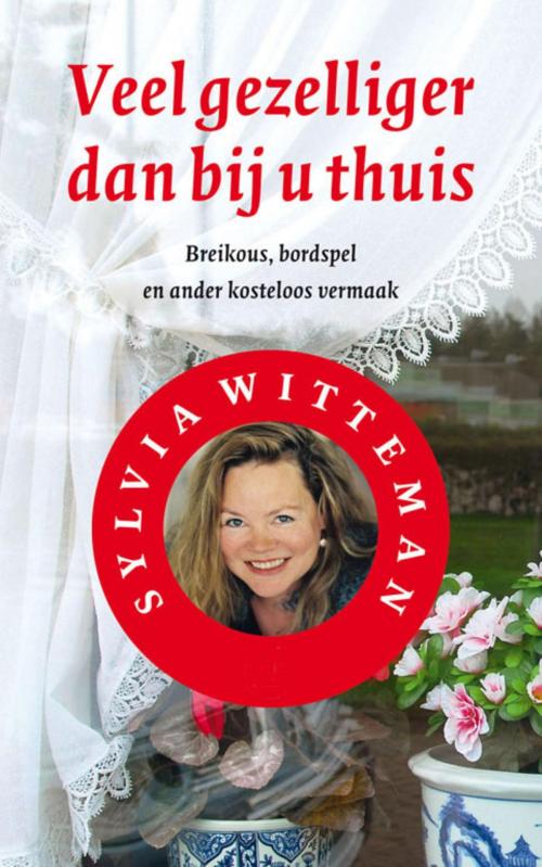 Cover of the book Veel gezelliger dan bij u thuis by Sylvia Witteman, Singel Uitgeverijen