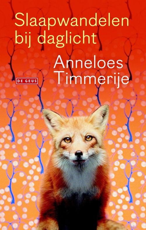 Cover of the book Slaapwandelen bij daglicht by Anneloes Timmerije, Singel Uitgeverijen