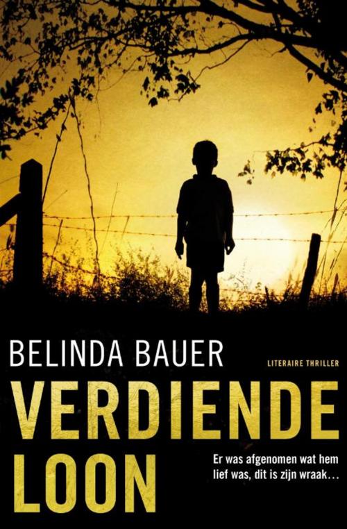 Cover of the book Verdiende loon by Belinda Bauer, Bruna Uitgevers B.V., A.W.