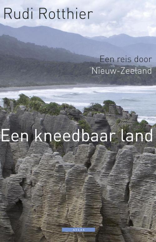 Cover of the book Een kneedbaar land by Rudie Rotthier, Atlas Contact, Uitgeverij