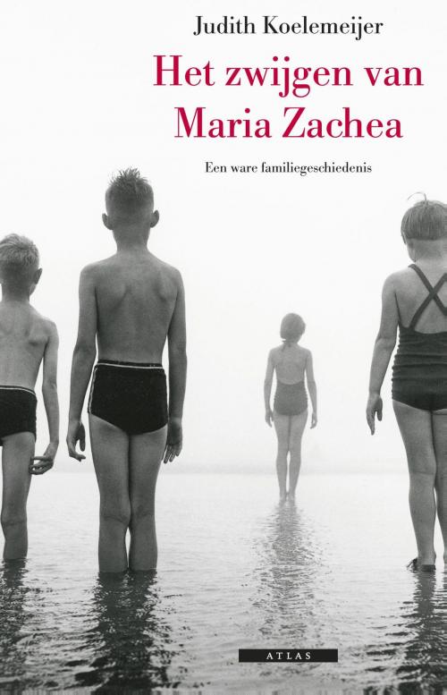 Cover of the book Het zwijgen van Maria Zachea by Judith Koelemeijer, Atlas Contact, Uitgeverij