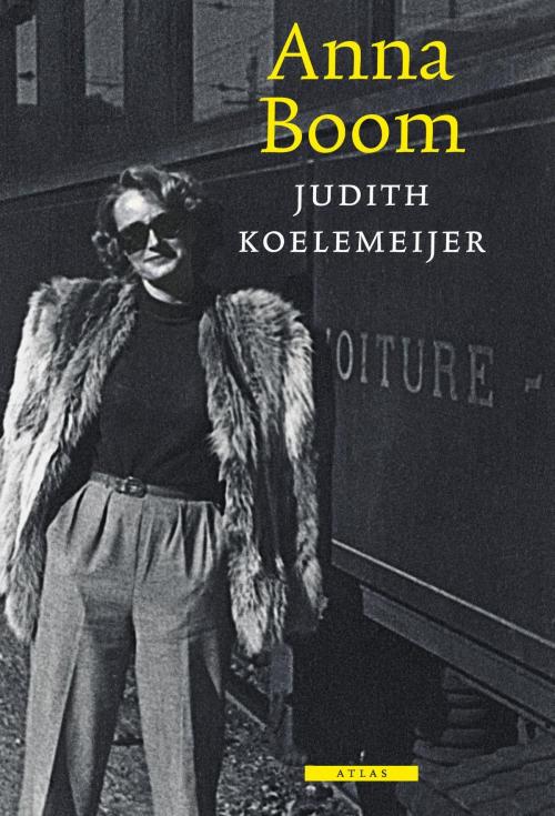 Cover of the book Anna Boom by Judith Koelemeijer, Atlas Contact, Uitgeverij