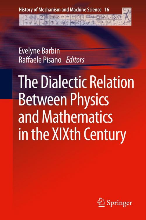 Cover of the book The Dialectic Relation Between Physics and Mathematics in the XIXth Century by , Springer Netherlands