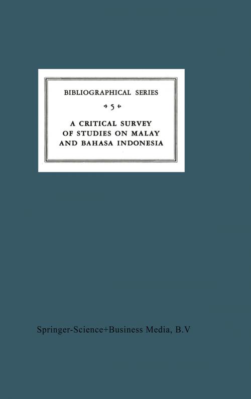 Cover of the book A Critical Survey of Studies on Malay and Bahasa Indonesia by A. Teeuw, Springer Netherlands