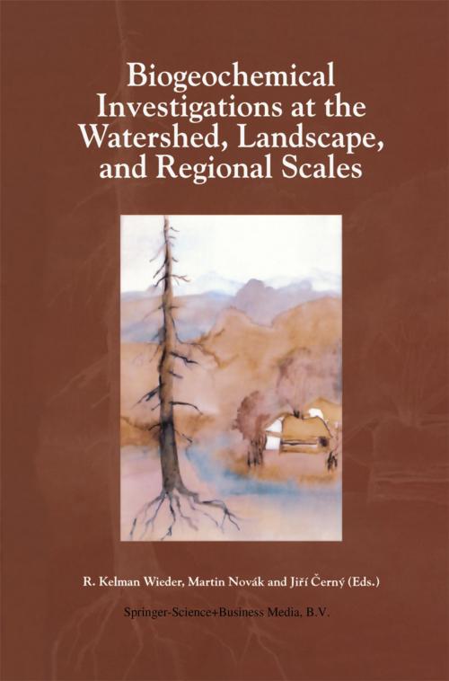 Cover of the book Biogeochemical Investigations at Watershed, Landscape, and Regional Scales by , Springer Netherlands