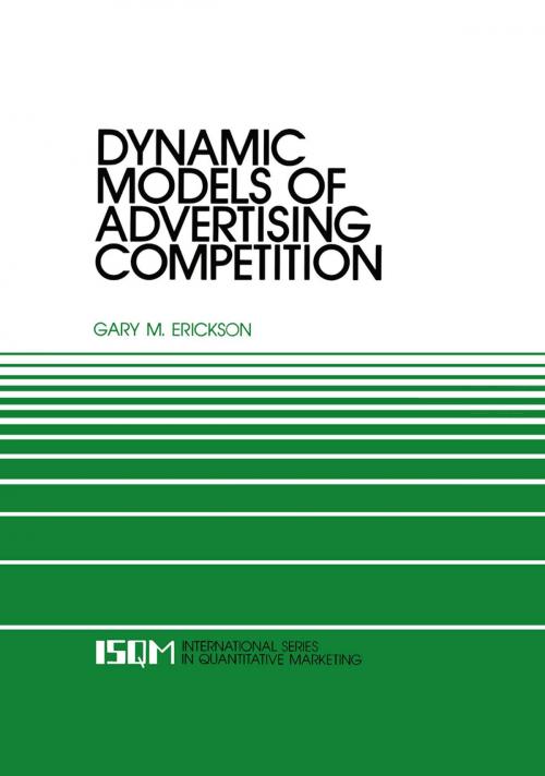 Cover of the book Dynamic Models of Advertising Competition by Gary M. Erickson, Springer Netherlands
