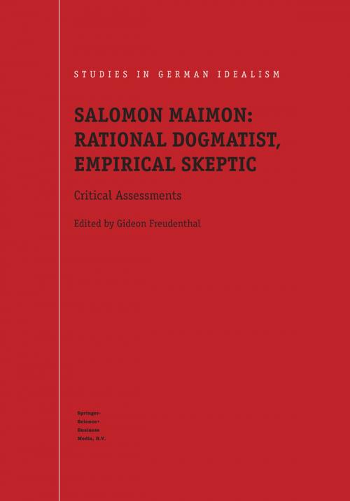 Cover of the book Salomon Maimon: Rational Dogmatist, Empirical Skeptic by , Springer Netherlands