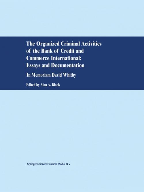 Cover of the book The Organized Criminal Activities of the Bank of Credit and Commerce International: Essays and Documentation by , Springer Netherlands