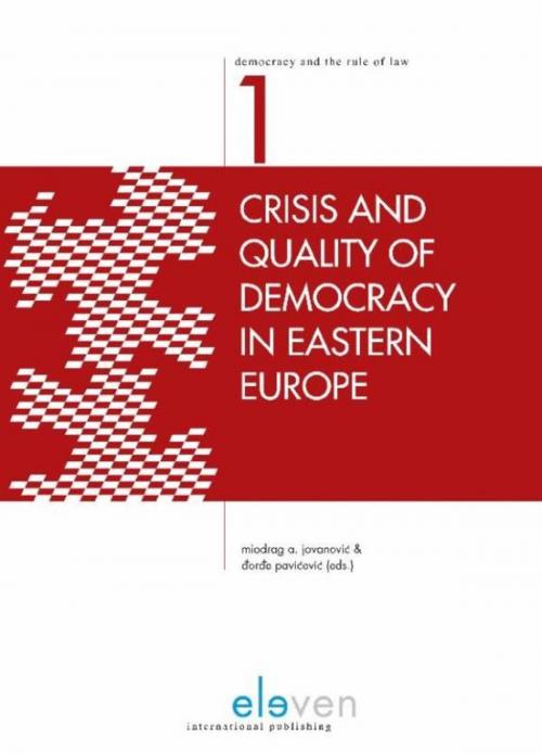 Cover of the book Crisis and quality of democracy in Eastern Europe by , Boom uitgevers Den Haag