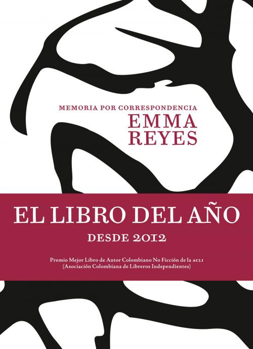 Cover of the book Memoria por correspondencia by Emma Reyes, eLibros Editorial SAS, Laguna Libros