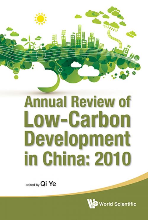 Cover of the book Annual Review of Low-Carbon Development in China: 2010 by Ye Qi, World Scientific Publishing Company