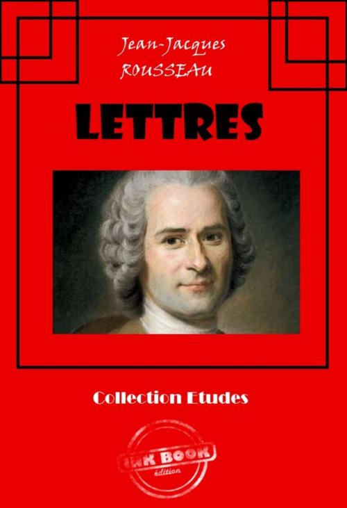 Cover of the book Lettres by Jean-Jacques Rousseau, Ink book