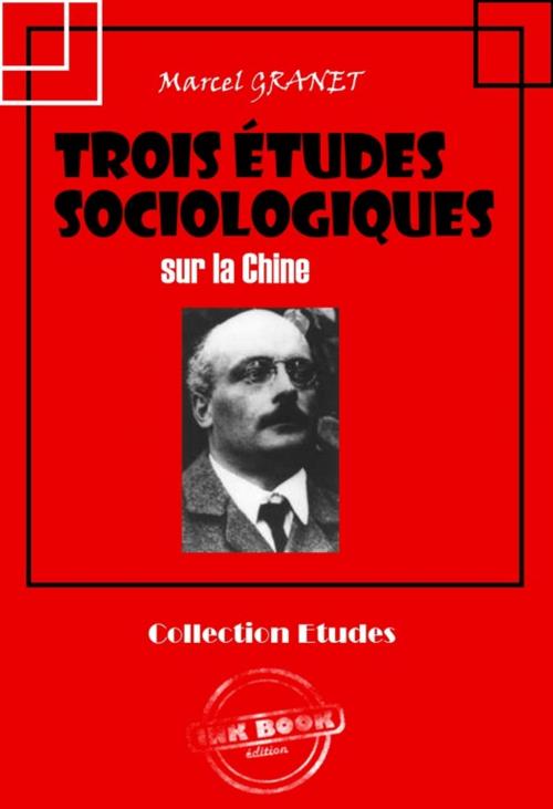 Cover of the book Trois études sociologiques sur la Chine by Marcel Granet, Ink book