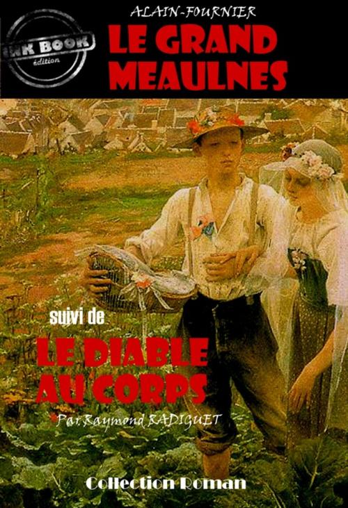 Cover of the book Le grand Meaulnes (suivi de Le diable au corps) by Raymond Radiguet, Alain Fournier, Ink book