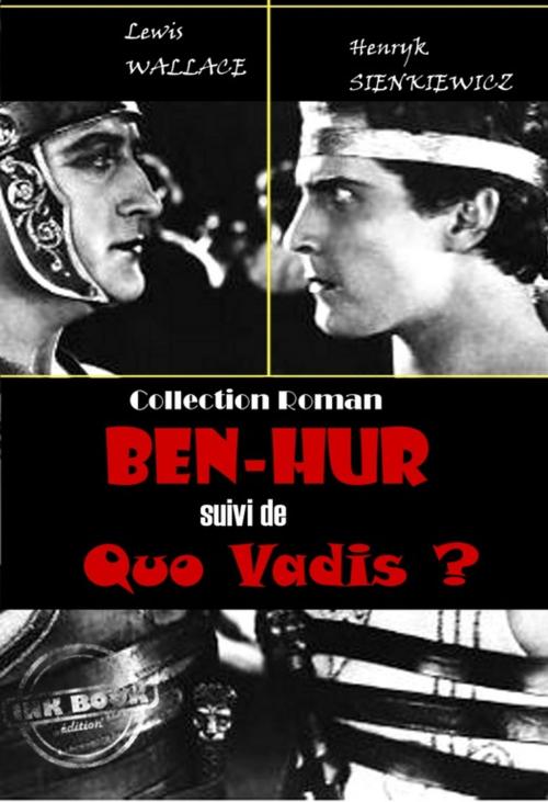 Cover of the book Ben-Hur (suivi de Quo Vadis ?) by Henryk Sienkiewicz, Lewis Wallace, Ink book
