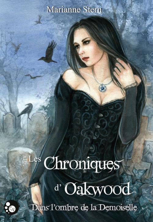 Cover of the book Les chroniques d'Oakwood by Marianne Stern, Editions du Chat Noir